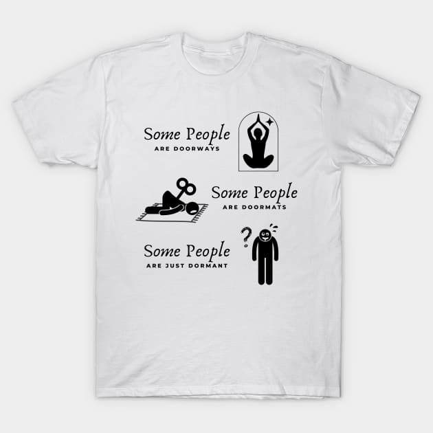 Some People Funny Meme Stick Figure Design T-Shirt by Holisticfox